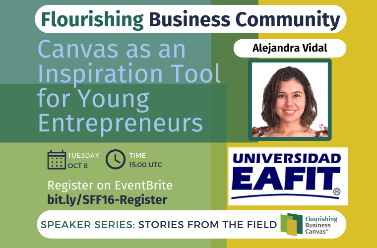 Advert for Stories from the Field Speaker Series #16 - Canvas as an Inspiration Tool for Young Entrepreneurs with Alejandra Vidal