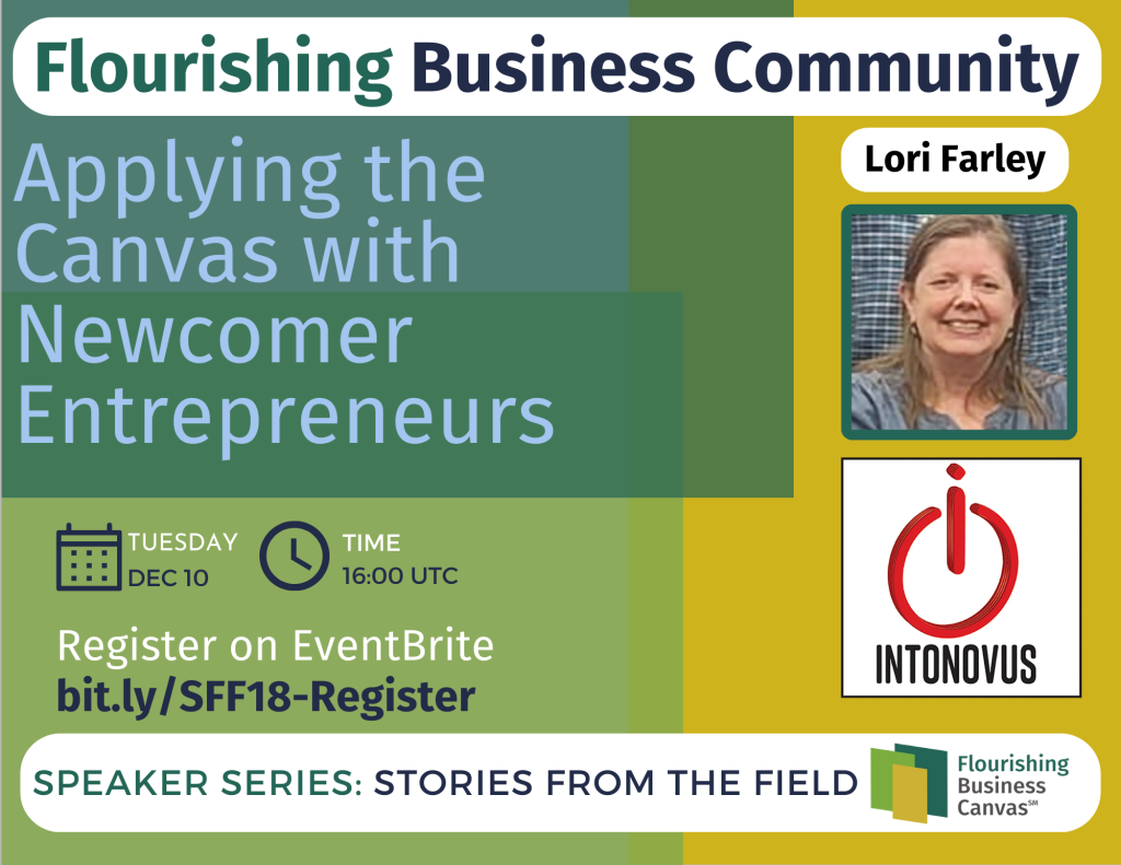 Advert for Stories from the Field Speaker Series #18 - Applying the Canvas with New Comer Entrepreneurs with Lori Farley