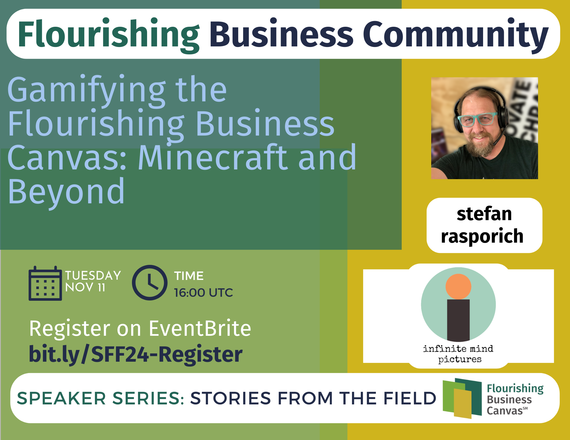 Advert for Stories from the Field Speaker Series #24 - Gamifying the Flourishing Business Canvas: Minecraft and Beyond with stefan rasporich