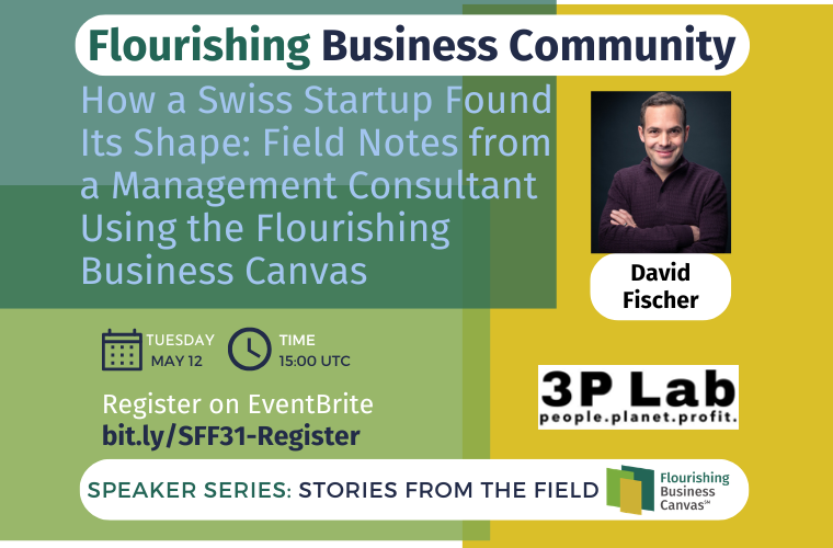 Advertisement for SFF31 - How a Swiss Startup Found Its Shape: Field Notes from a Management Consultant Using the Flourishing Business Canvas