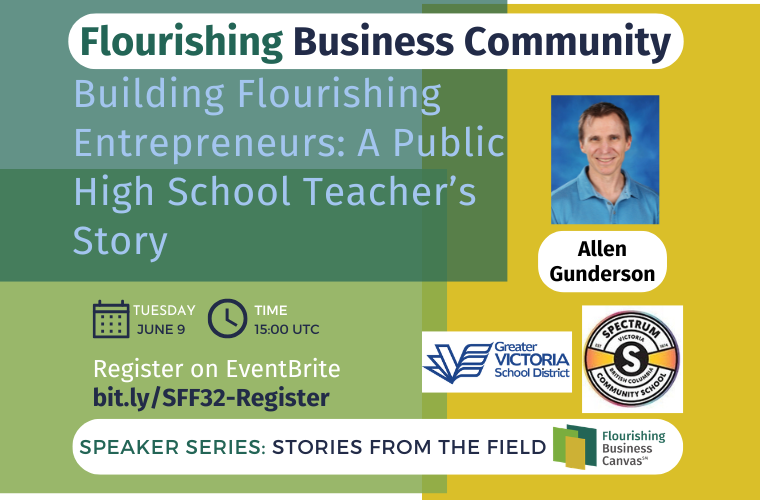 Advert for Stories from the Field Speaker Series #32 - Building Flourishing Entrepreneurs: A Public High School Teacher's Story with Allen Gunderson