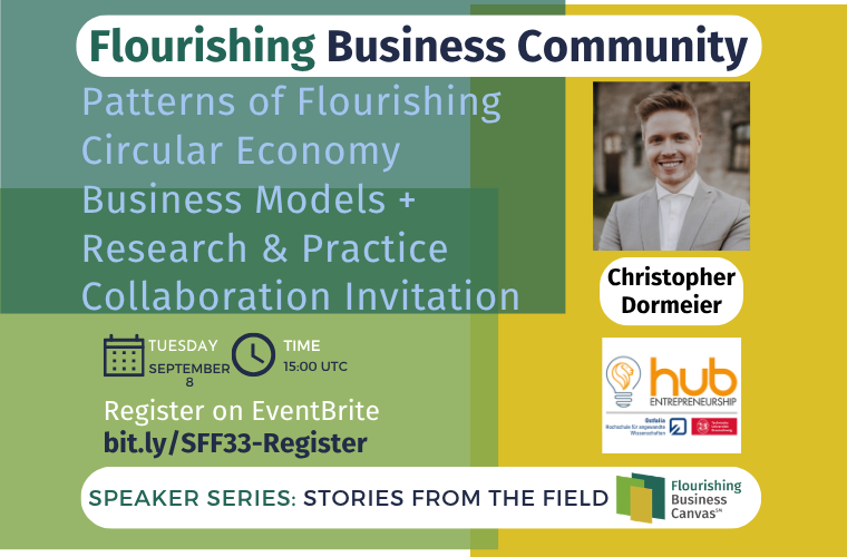 Advert for Stories from the Field Speaker Series #33 - Patterns of Flourishing Circular Economy Business Models + Research & Practice Collaboration Invitation with Dr. Christopher Dormeier