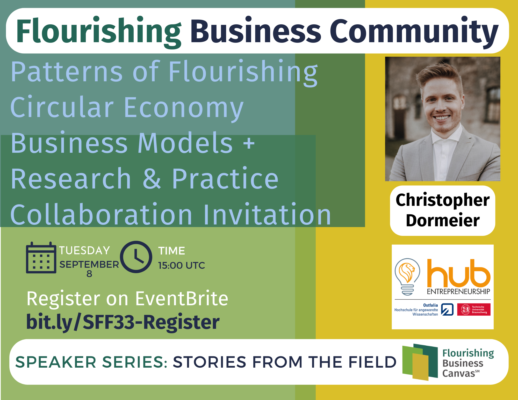 Advert for stories from the Field Speaker Series #33 - Patterns of Flourishing Circular Economy Business Models + Research & Practice Collaboration Invitation with Dr. Christopher Dormeier