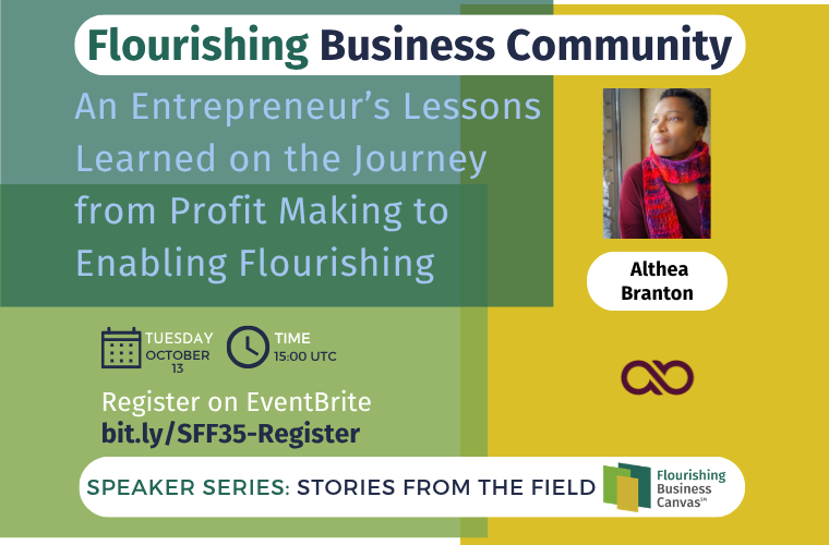 Advertisement for Speaker Series #35 - An Entrepreneur’s Lessons Learned on the Journey from Profit Making to Enabling Flourishing with Althea Branton